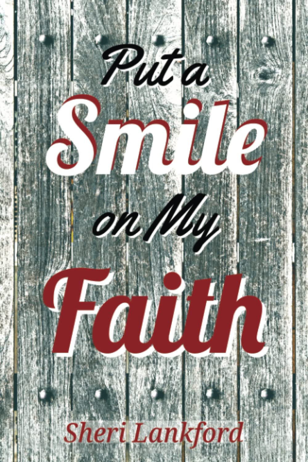 Put a Smile on My Faith